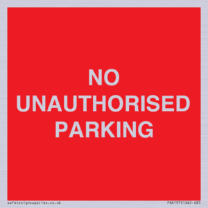 NO UNAUTHORISED PARKING